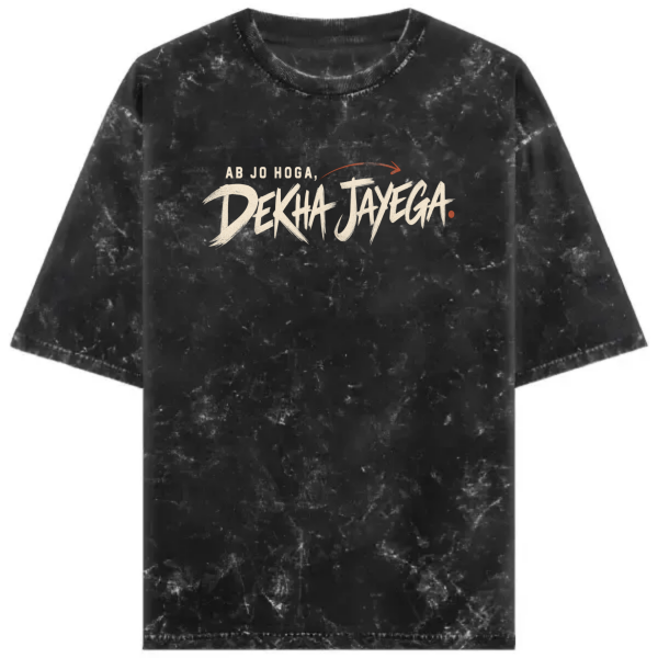 AB JO HOGA, DEKHA JAYEGA Unisex Acid Washed Oversized Tee